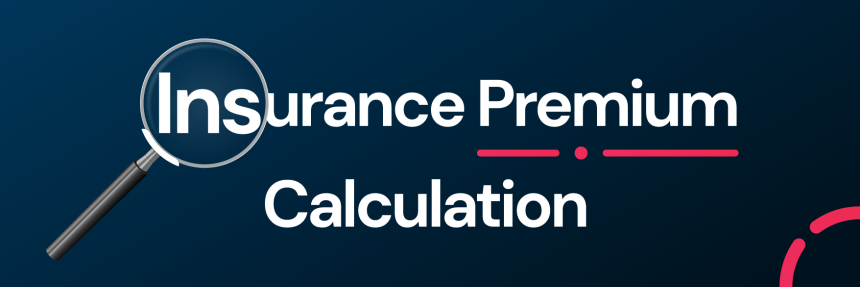 Decoding the Complexity: How Insurance Premiums are Calculated