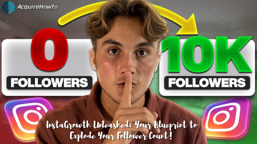 InstaGrowth Unleashed: Your Blueprint to Explode Your Follower Count!