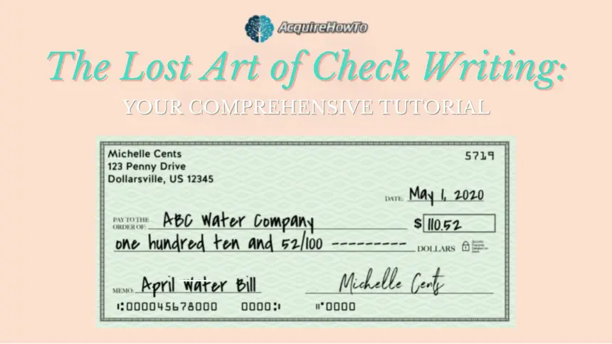 The Lost Art of Check Writing: Your Comprehensive Tutorial