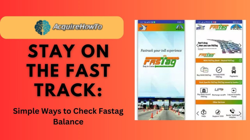 Stay on the Fast Track: Simple Ways to Check Fastag Balance